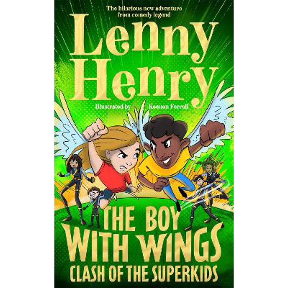 The Boy With Wings: Clash of the Superkids (Hardback) - Lenny Henry